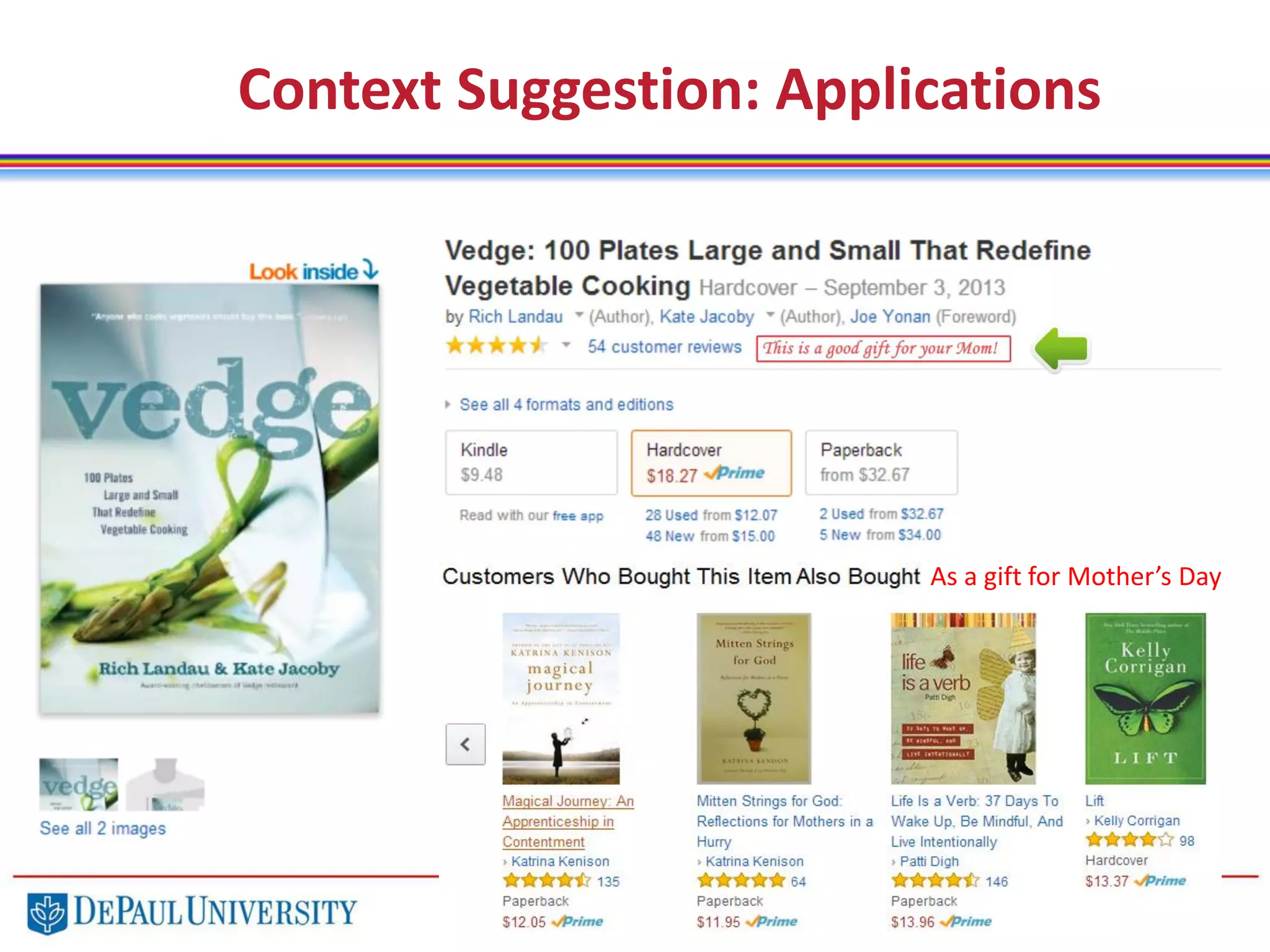 137
Context Suggestion: Applications
As a gift for Mother’s Day
 