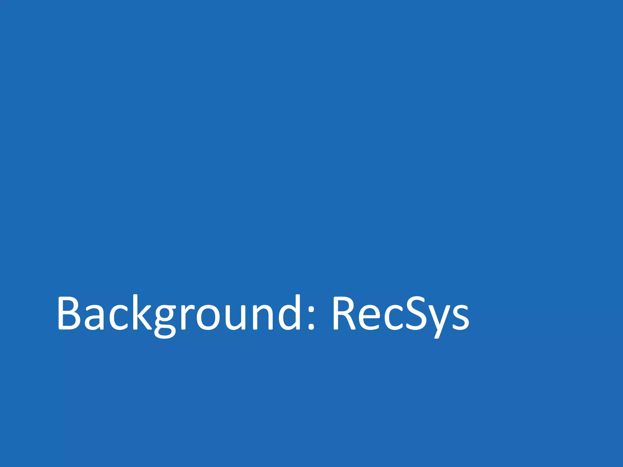 Background: RecSys
 
