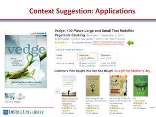 137
Context Suggestion: Applications
As a gift for Mother’s Day
 