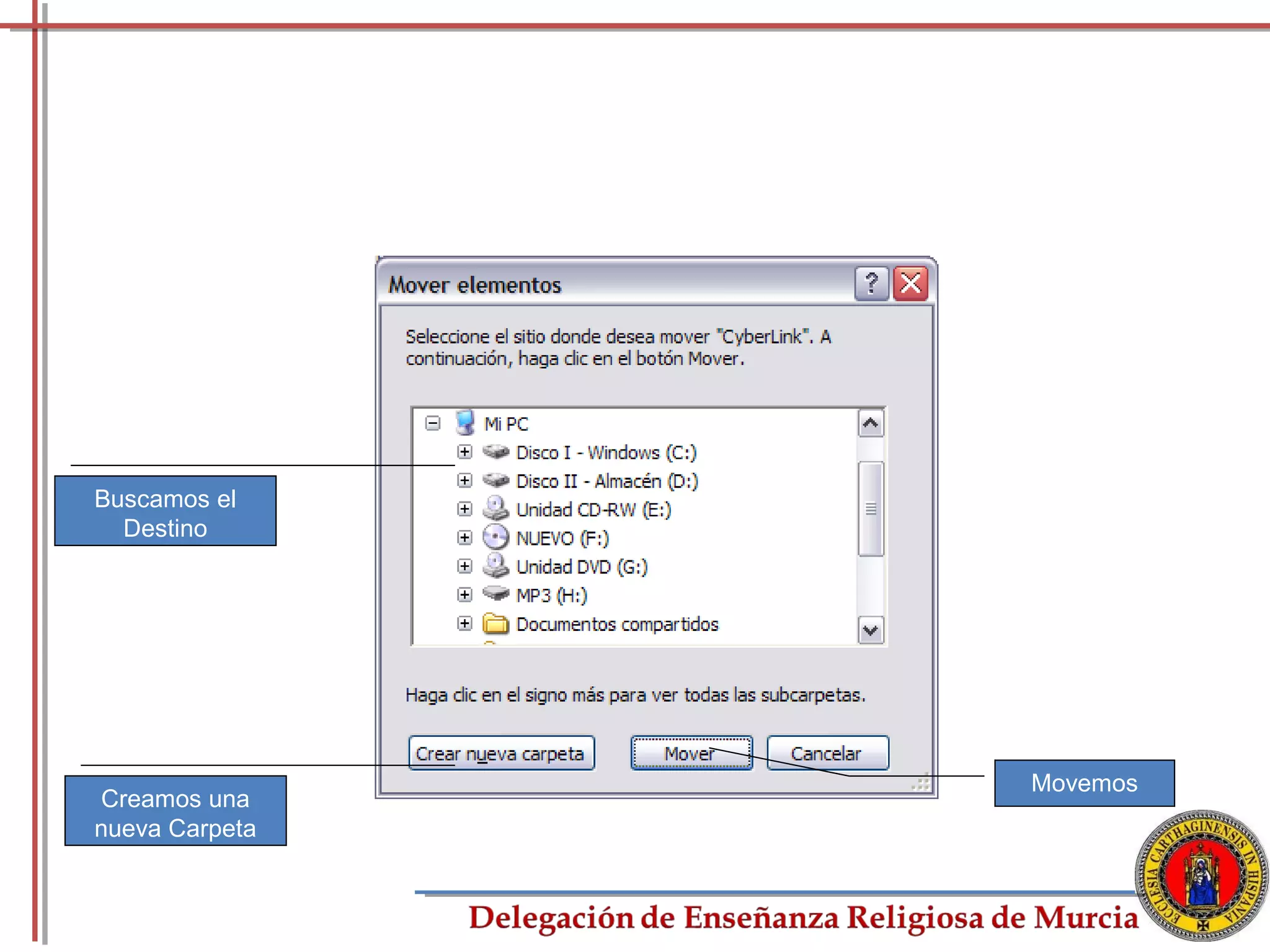 Buscamos el
  Destino




                Movemos
Creamos una
nueva Carpeta


                          42
 