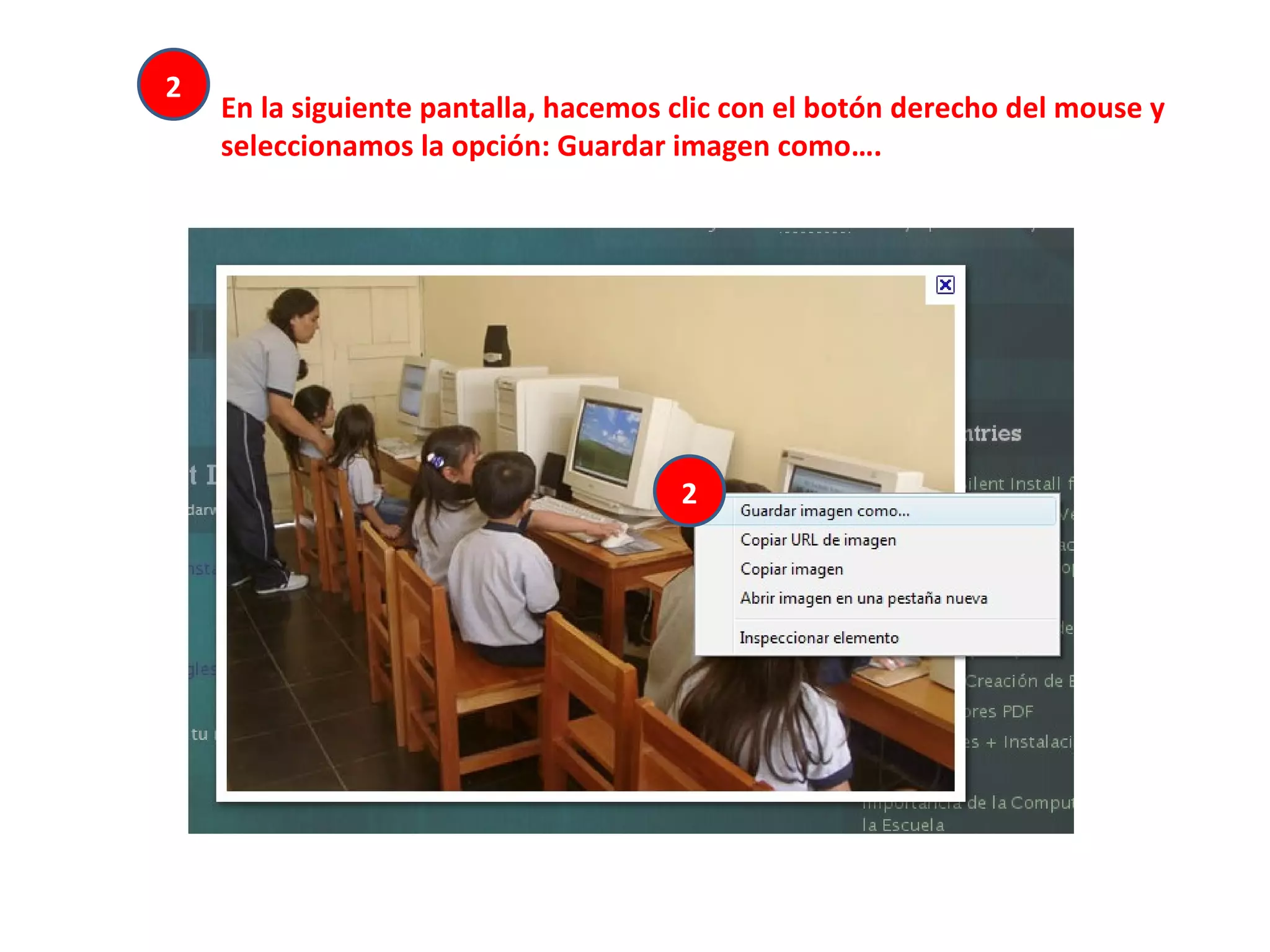 2 En la siguiente pantalla, hacemos clic con el botón derecho del mouse y seleccionamos la opción: Guardar imagen como…. 2 
