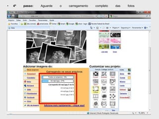 4º passo:  Aguarde o carregamento completo das fotos 