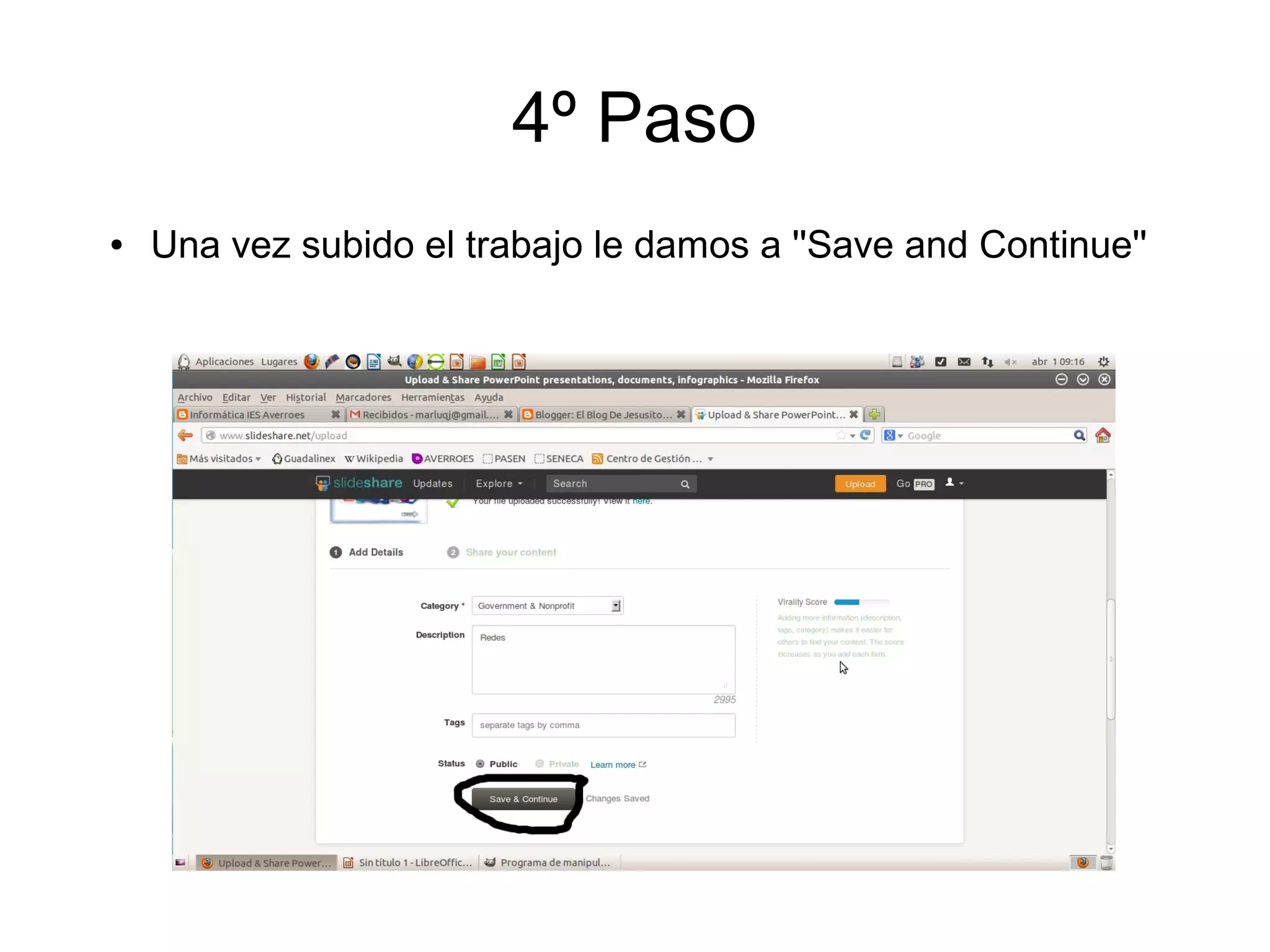 4º Paso
● Una vez subido el trabajo le damos a ''Save and Continue''
 
