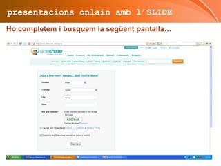 presentacions onlain amb l’SLIDE Este és el logo de l´SLIDE  i, si fas clic a sobre entraràs a la seua pàgina web 