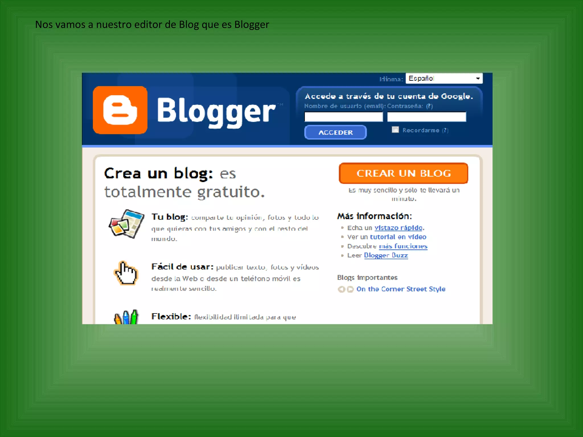 Nos vamos a nuestro editor de Blog que es Blogger 