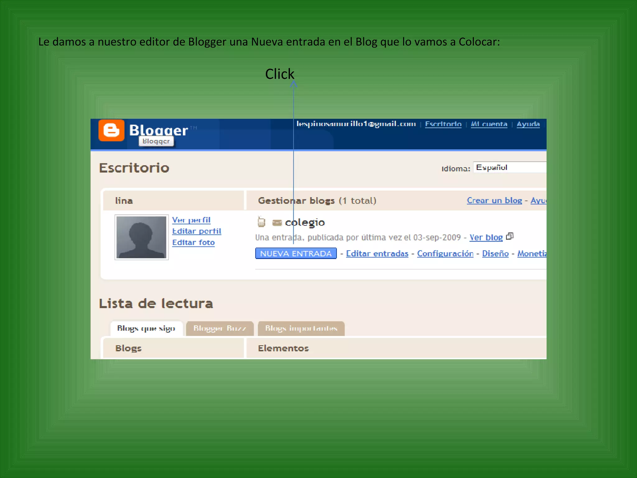 Le damos a nuestro editor de Blogger una Nueva entrada en el Blog que lo vamos a Colocar: Click 