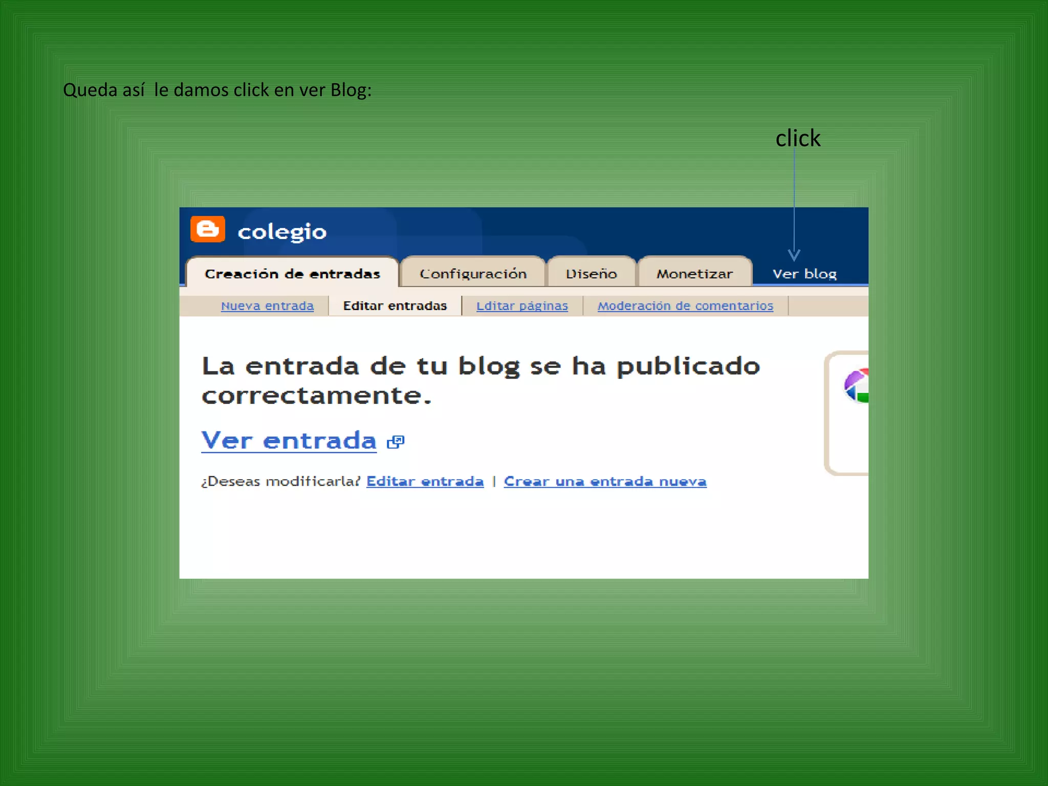 Queda así  le damos click en ver Blog: click 