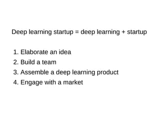 What is deep learning?
● Specialty of machine learning, which uses
'deep' neural networks, i.e. with many (>3)
layers.
● No need to really understand what is 'deep
learning' in order to use it, just apply it:
● Applied mostly to understand images, videos,
languages (text, DNA...) and speech.
 