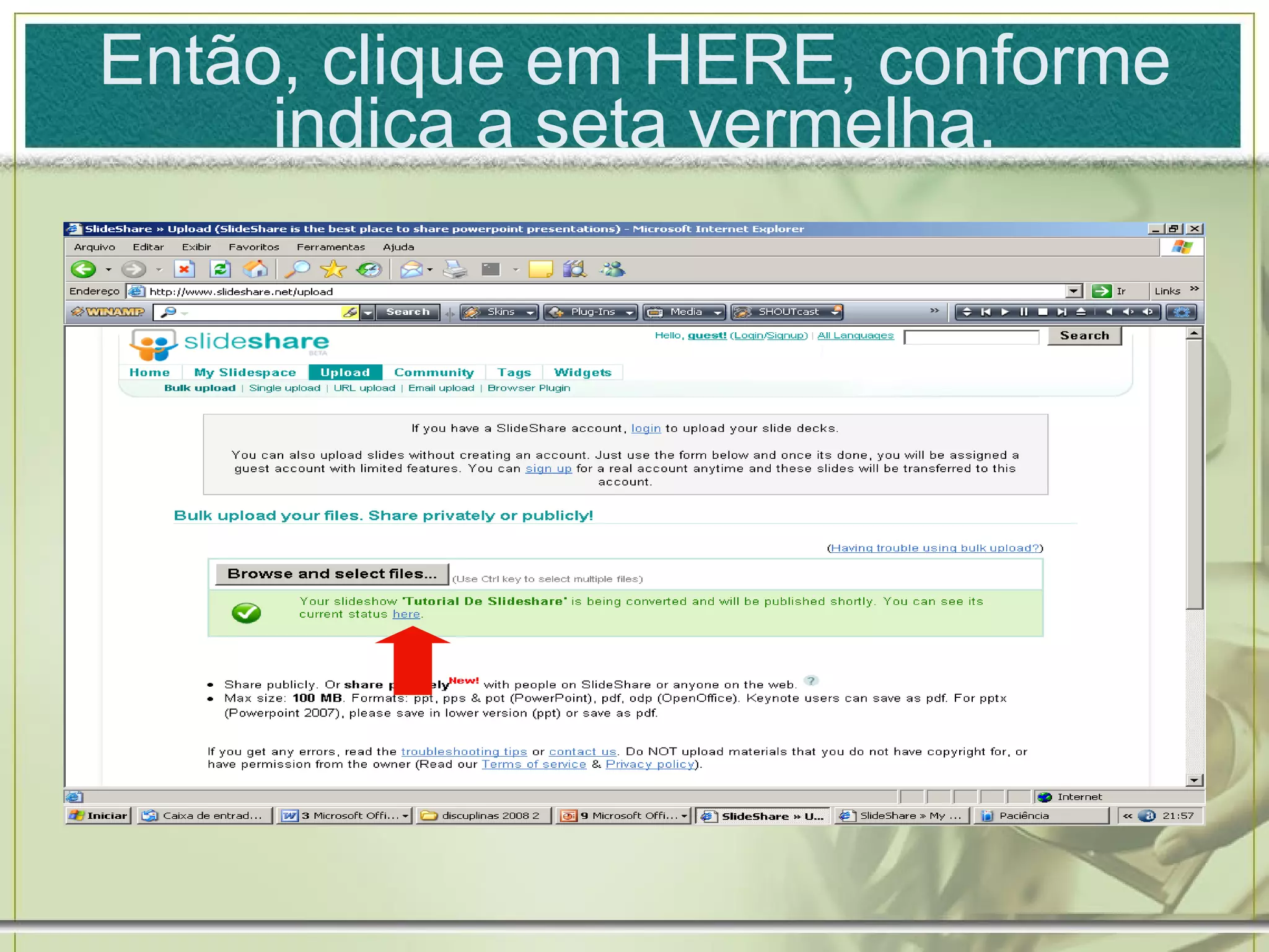 Então, clique em HERE, conforme indica a seta vermelha.