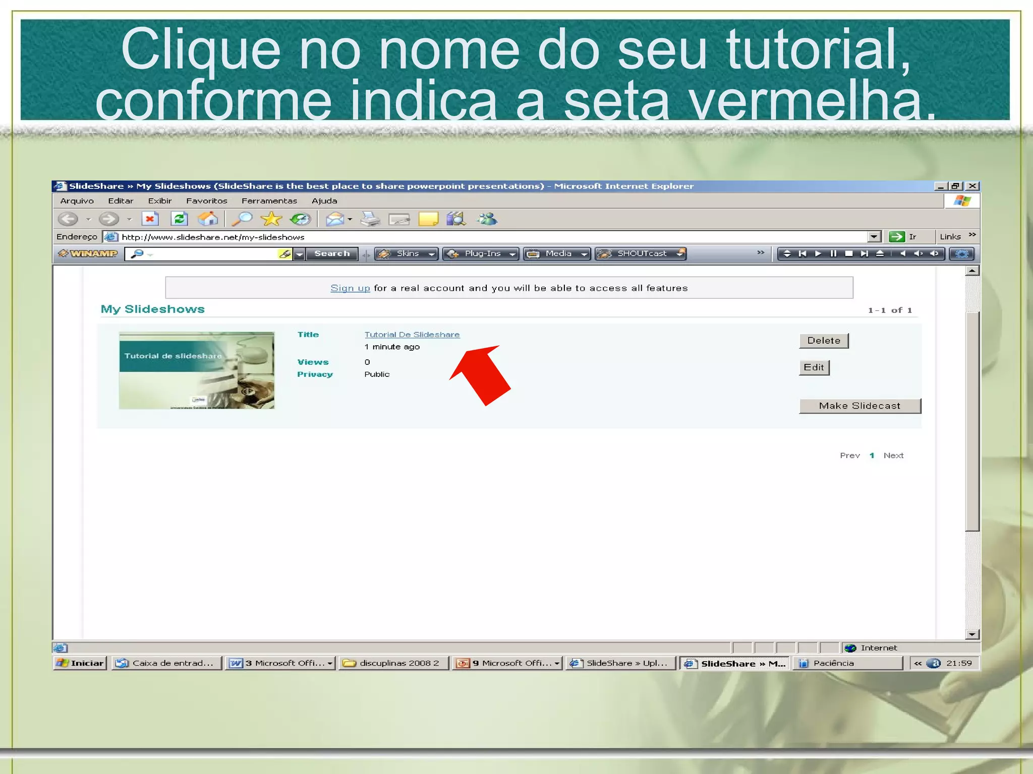 Clique no nome do seu tutorial, conforme indica a seta vermelha.
