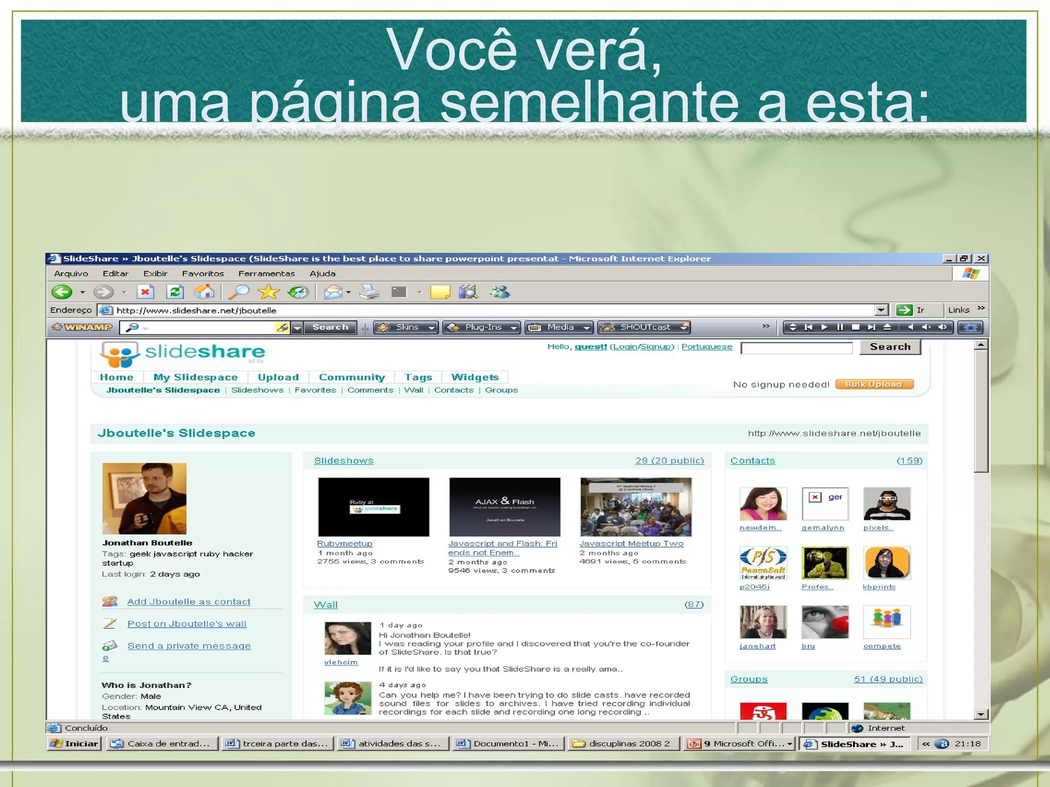 Você verá, uma página semelhante a esta: