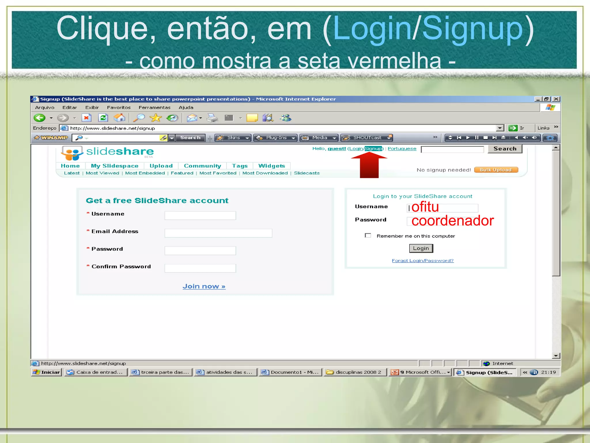 Clique, então, em ( Login / Signup ) - como mostra a seta vermelha - ofitu coordenador