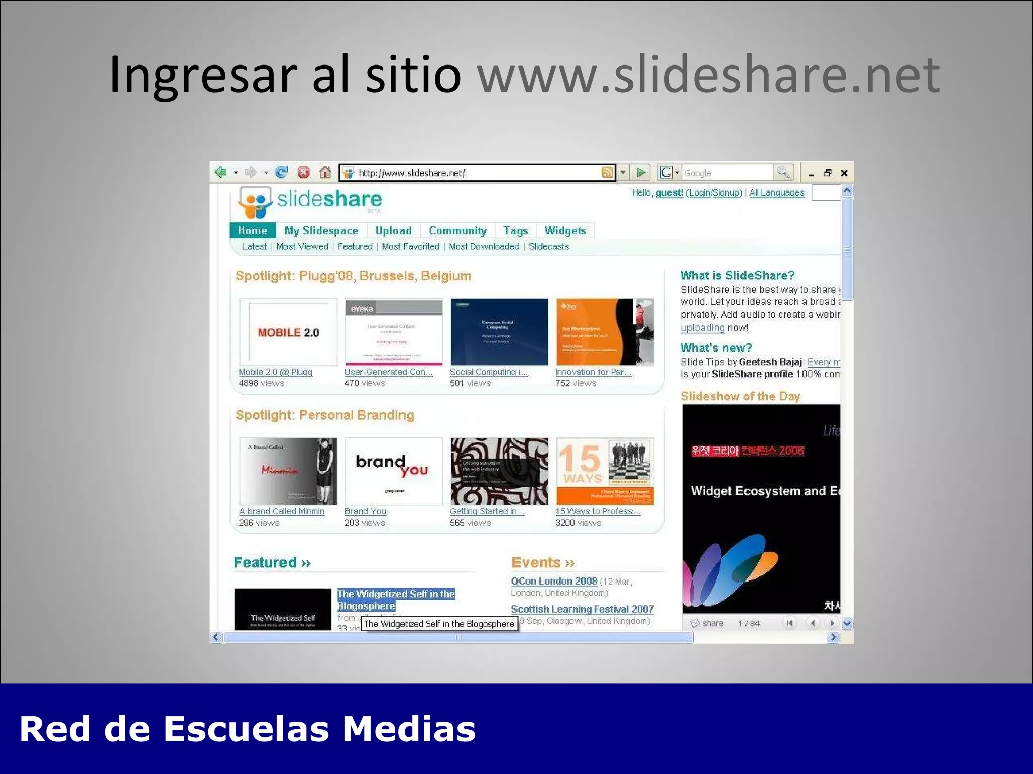 Ingresar al sitio  www.slideshare.net 