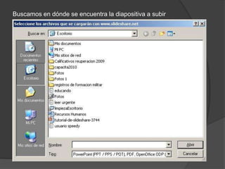 Buscamos en dónde se encuentra la diapositiva a subir