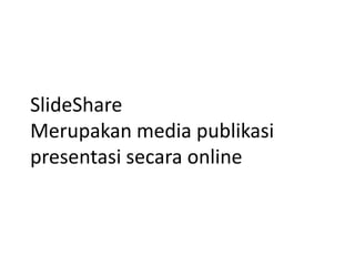 Tutorial slideshare | PPTX