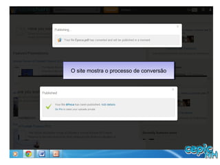 O site mostra o processo de conversãoO site mostra o processo de conversão
 