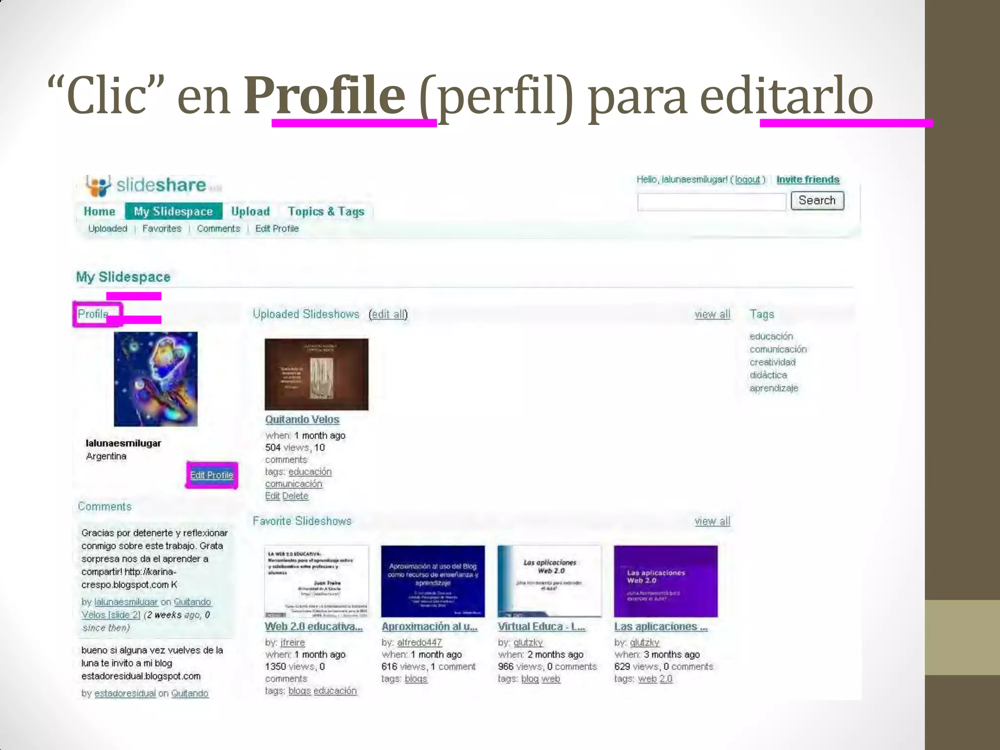 “Clic” en Profile (perfil) para editarlo
 