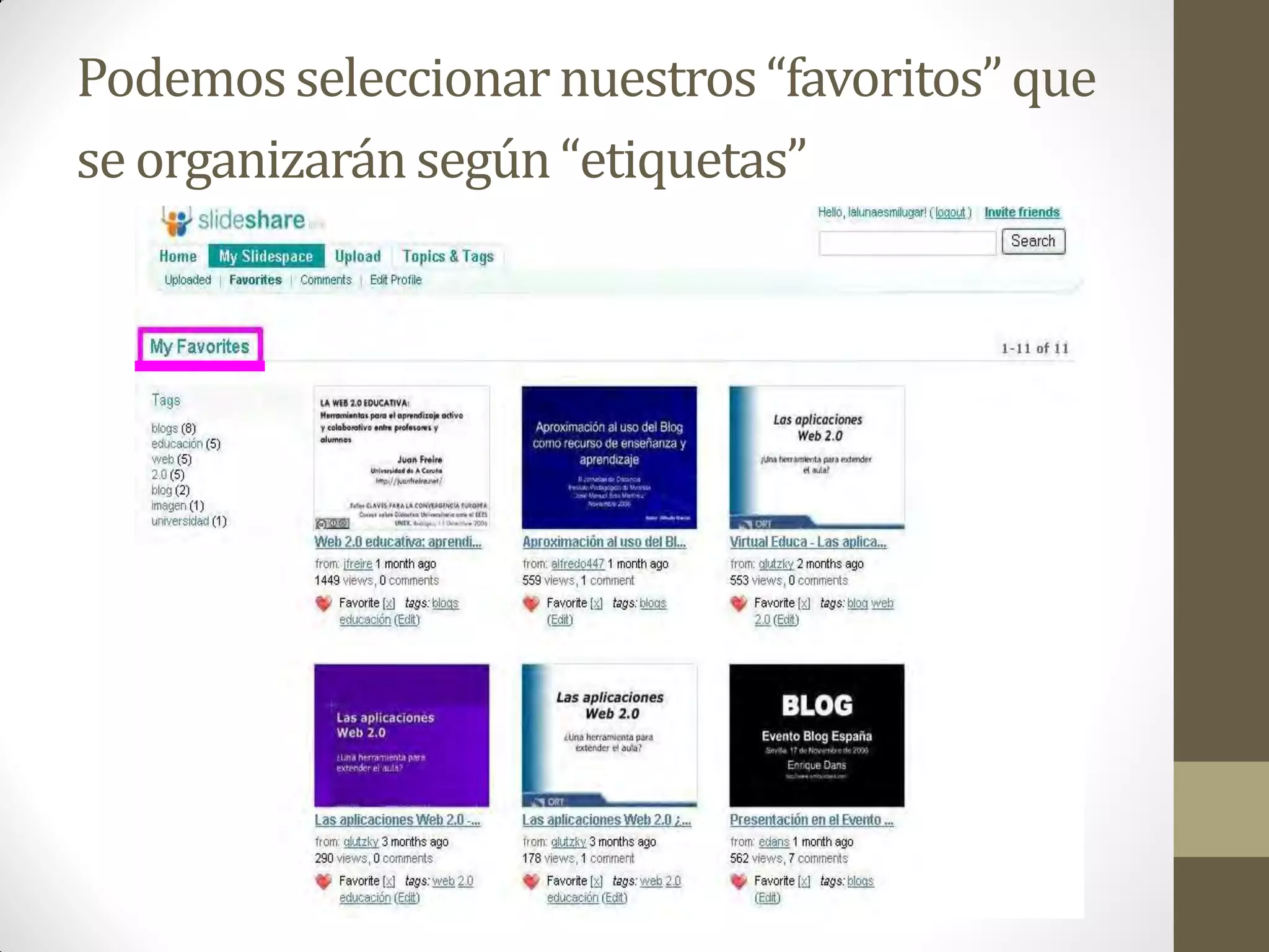 Podemos seleccionar nuestros “favoritos” que
se organizarán según “etiquetas”
 