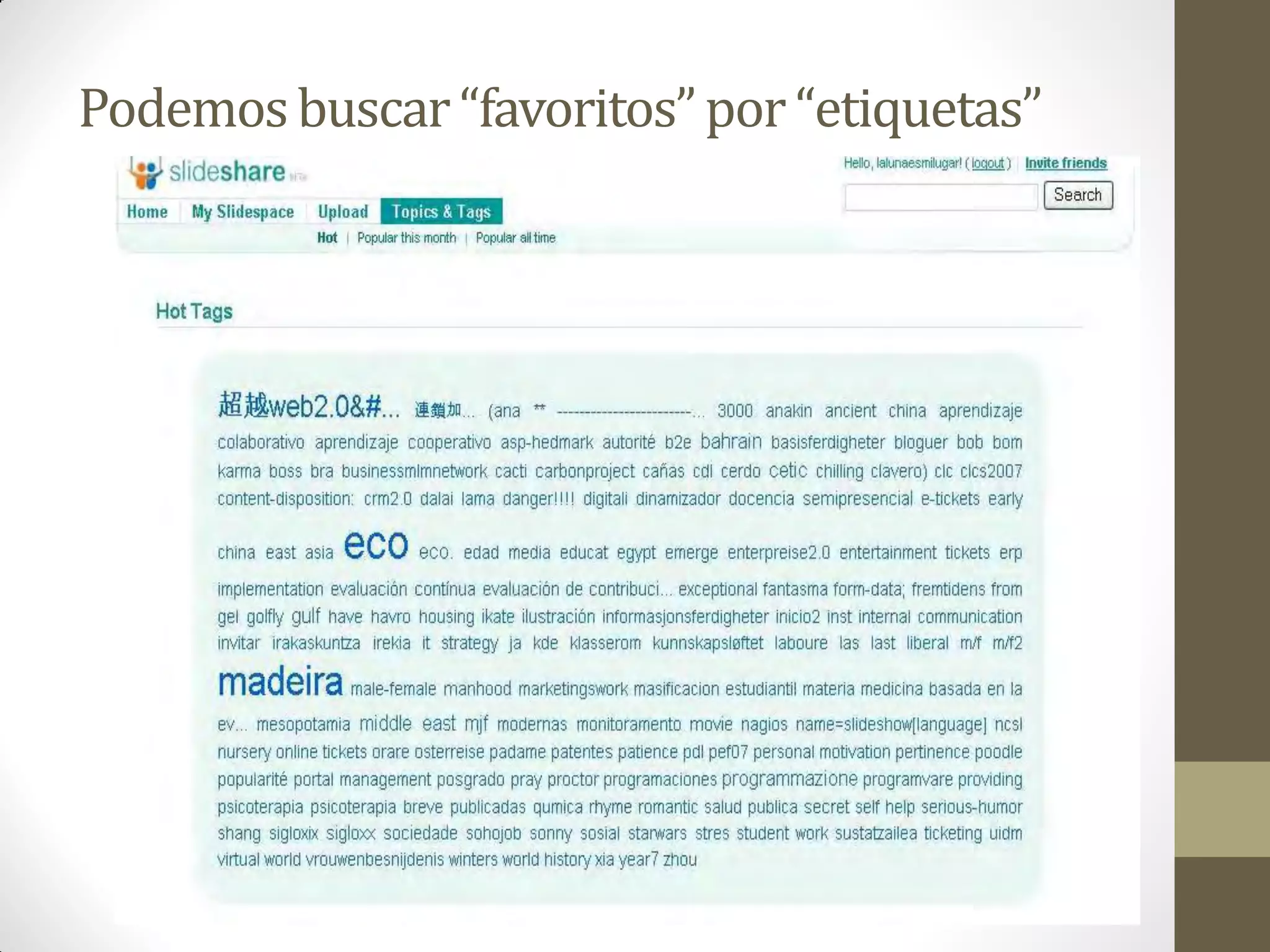 Podemos buscar “favoritos” por “etiquetas”
 