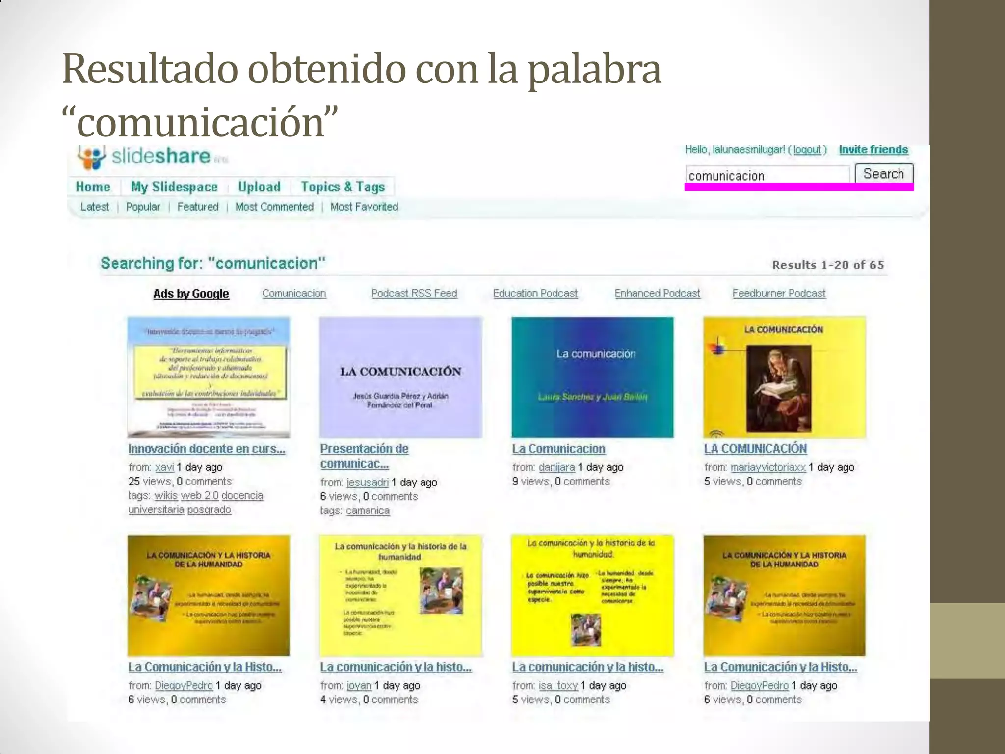 Resultado obtenido con la palabra
“comunicación”
 
