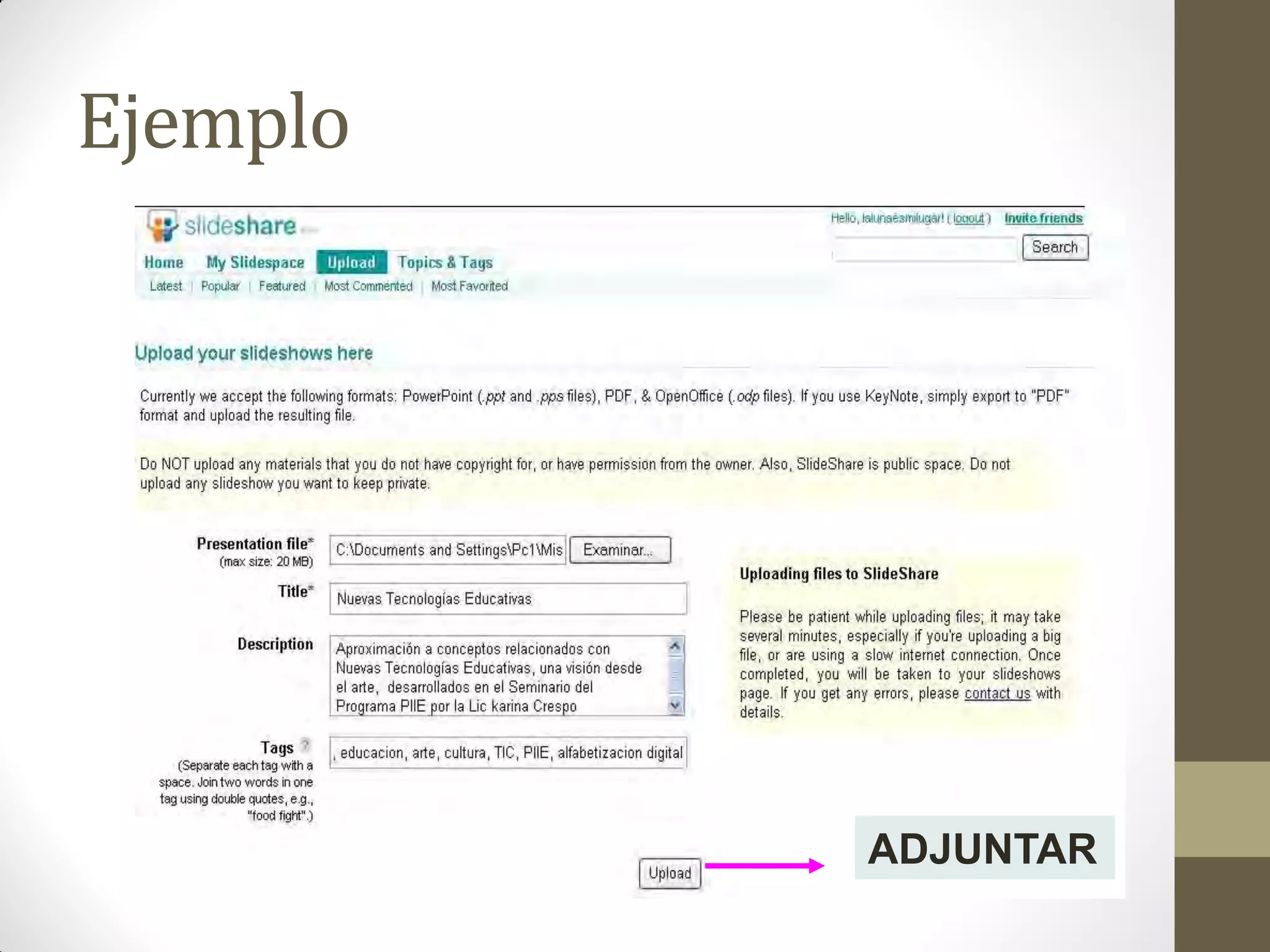 Ejemplo




          ADJUNTAR
 