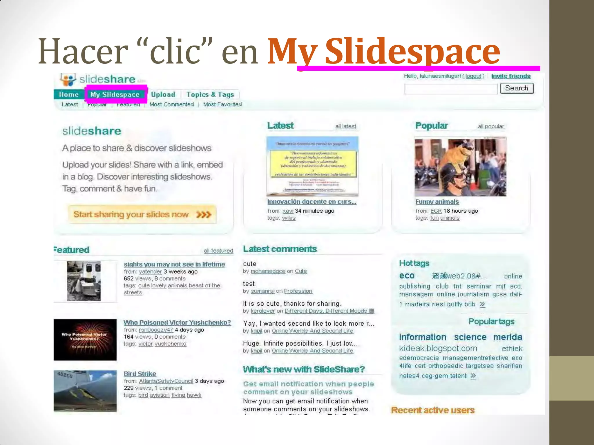 Hacer “clic” en My Slidespace
 