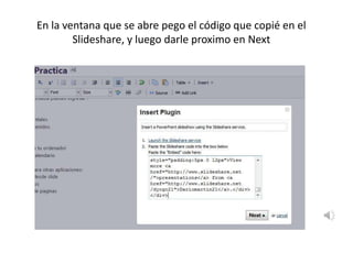 En la ventana que se abre pego el código que copié en el Slideshare, y luego darle proximo en Next