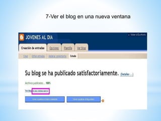 7-Ver el blog en una nueva ventana 
 