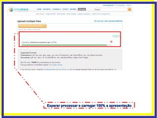 Esperar processar e carregar 100% a apresentação 