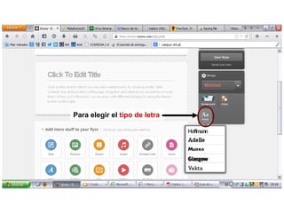 Para elegir el tipo de letra

 