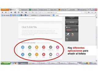 Hay diferentes
aplicaciones para
añadir al folleto

 