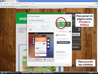 Para poner mi
página como
Privada o
Pública

Para guardar
los cambios

 