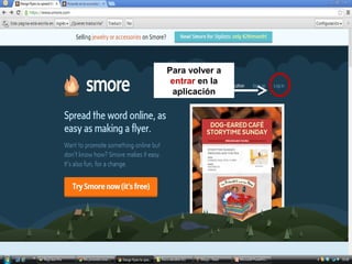 Para volver a
entrar en la
aplicación

 