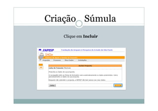 Criação Súmula
   Clique em Incluir
 