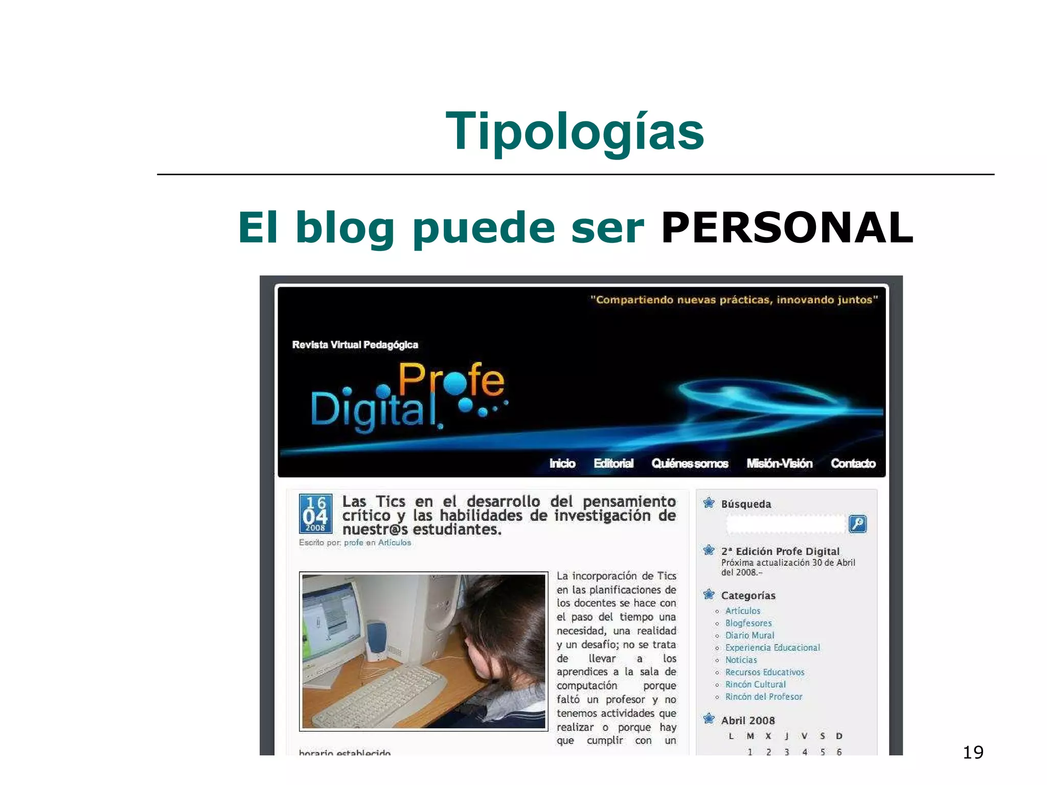 Tipologías El blog puede ser   PERSONAL 