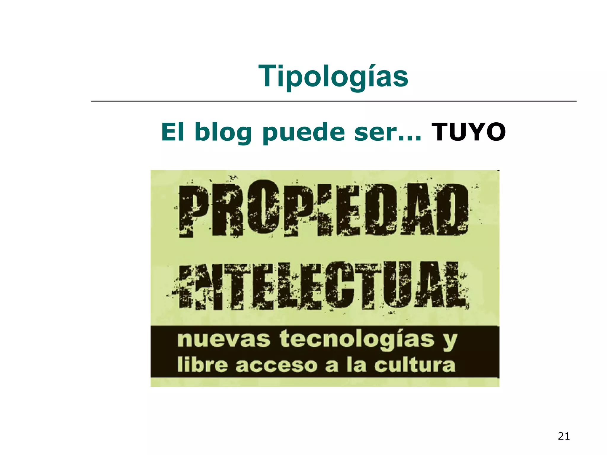 Tipologías El blog puede ser…   TUYO 