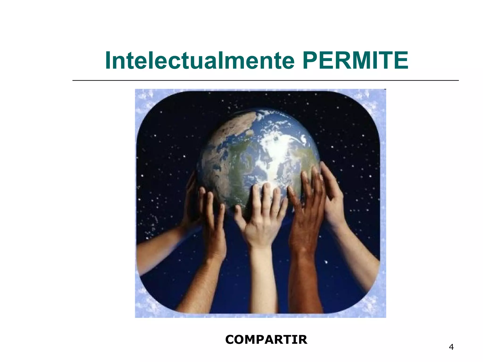 Intelectualmente PERMITE COMPARTIR 