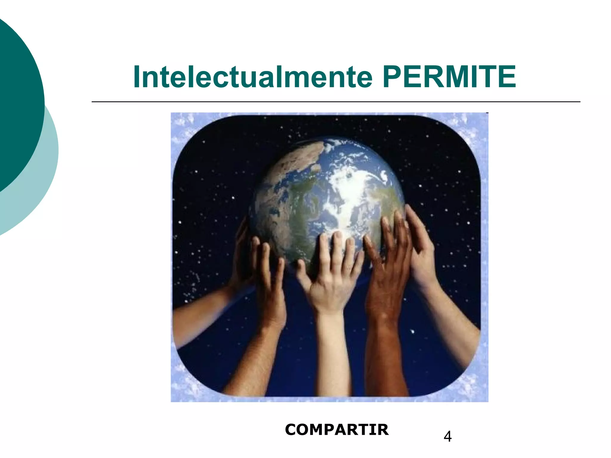 4COMPARTIR
Intelectualmente PERMITE
 