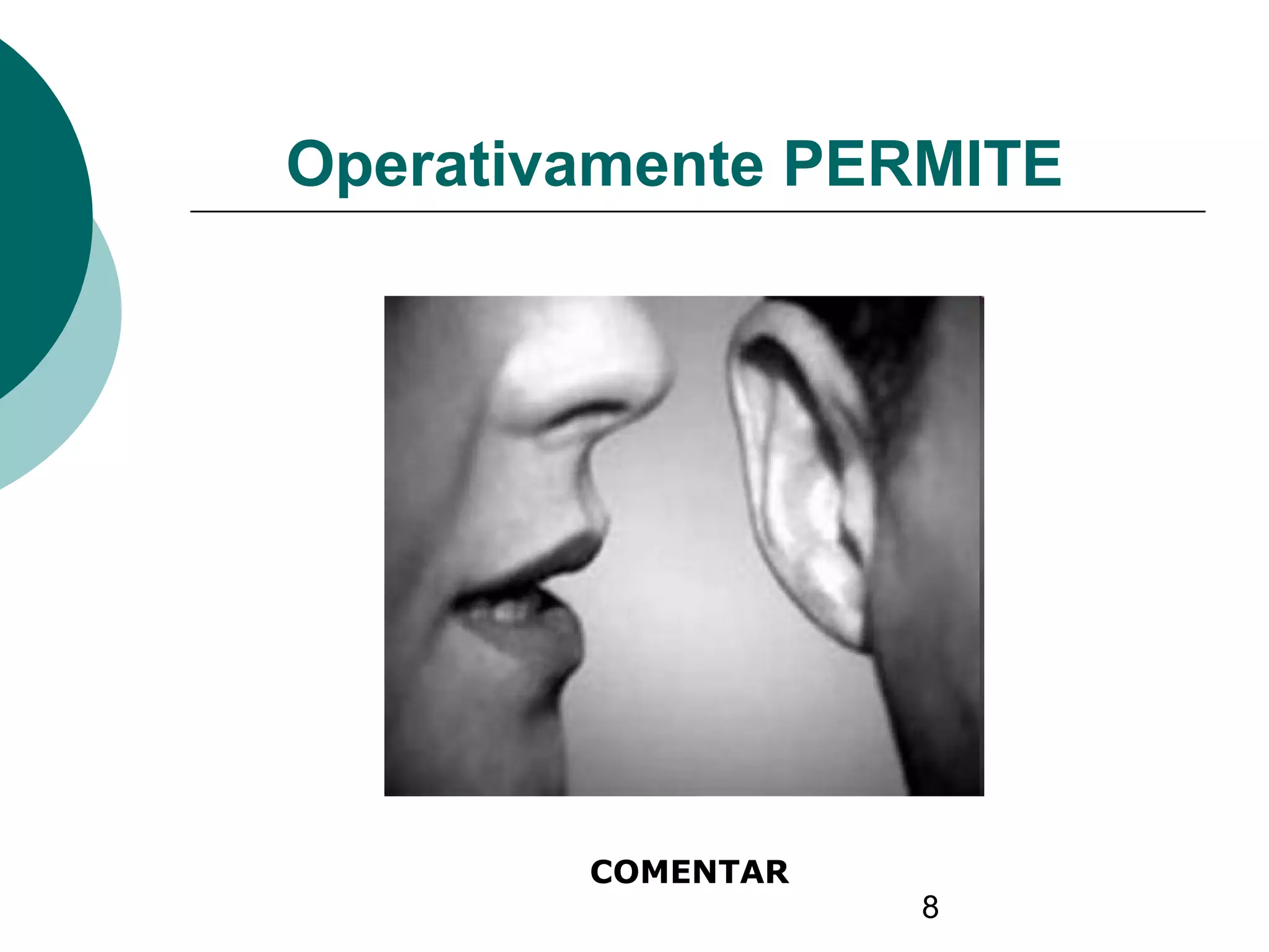 8
Operativamente PERMITE
COMENTAR
 