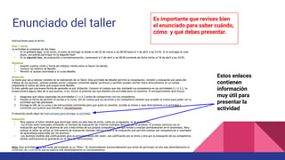 Enunciado del taller
Fase de evaluación
Es importante que revises bien
el enunciado para saber cuándo,
cómo y qué debes presentar.
Estos enlaces
contienen
información
muy útil para
presentar la
actividad
 