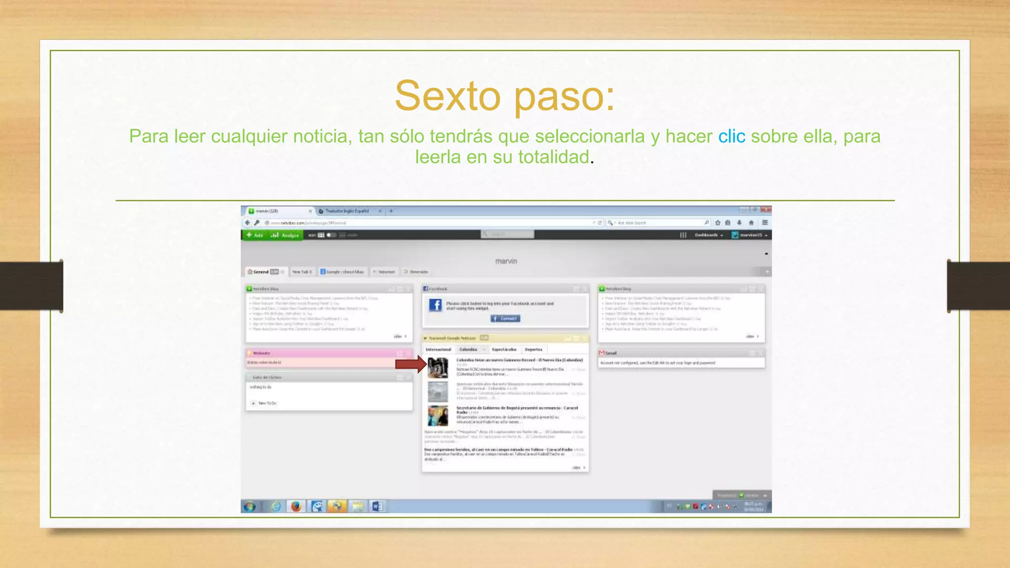 Sexto paso: 
Para leer cualquier noticia, tan sólo tendrás que seleccionarla y hacer clic sobre ella, para 
leerla en su totalidad. 
 