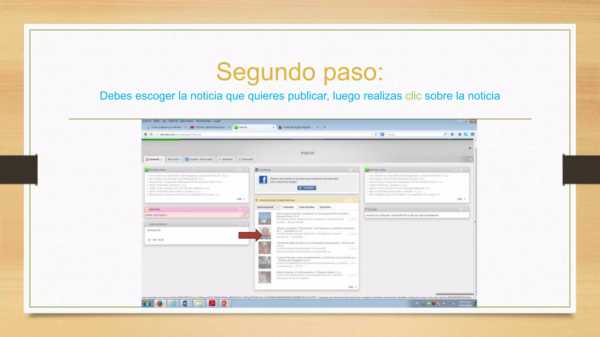 Segundo paso: 
Debes escoger la noticia que quieres publicar, luego realizas clic sobre la noticia 
 