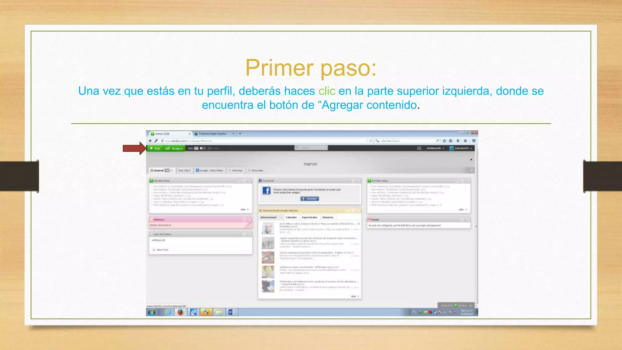 Primer paso: 
Una vez que estás en tu perfil, deberás haces clic en la parte superior izquierda, donde se 
encuentra el botón de “Agregar contenido. 
 