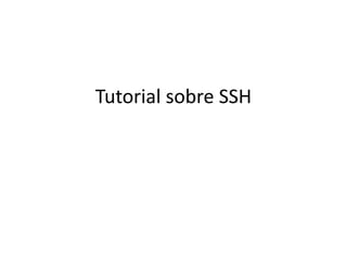 Tutorial sobre SSH
 