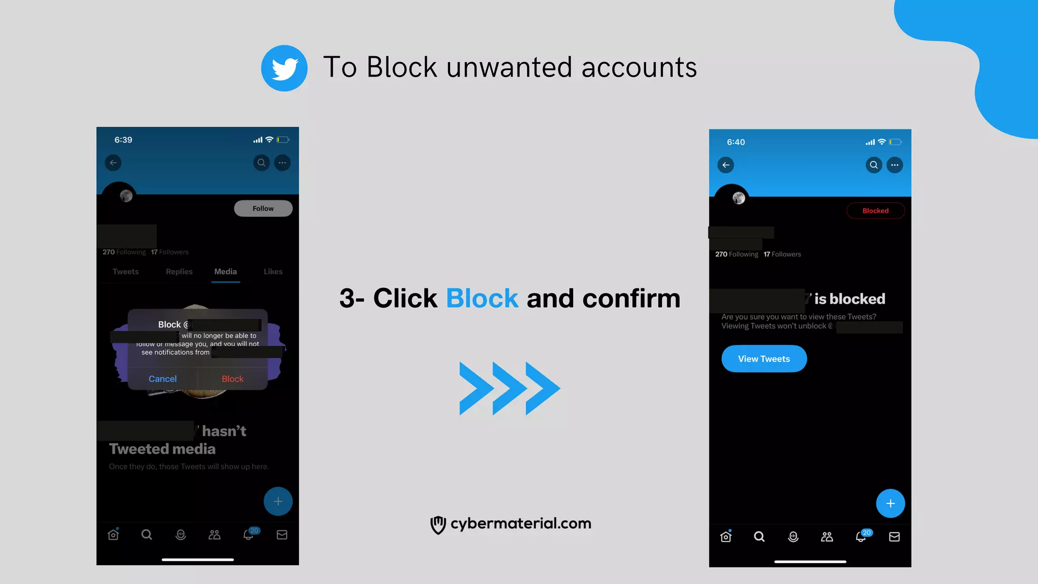 To Block unwanted accounts
3- Click Block and confirm