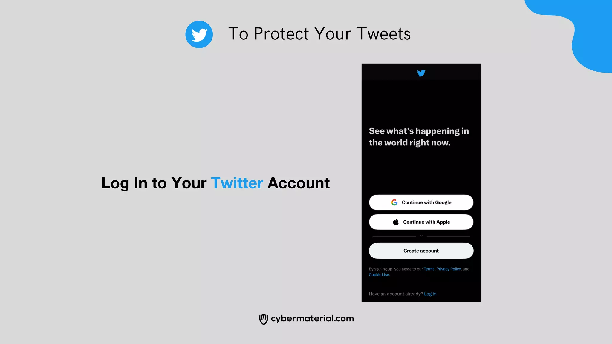 To Protect Your Tweets
Log In to Your Twitter Account