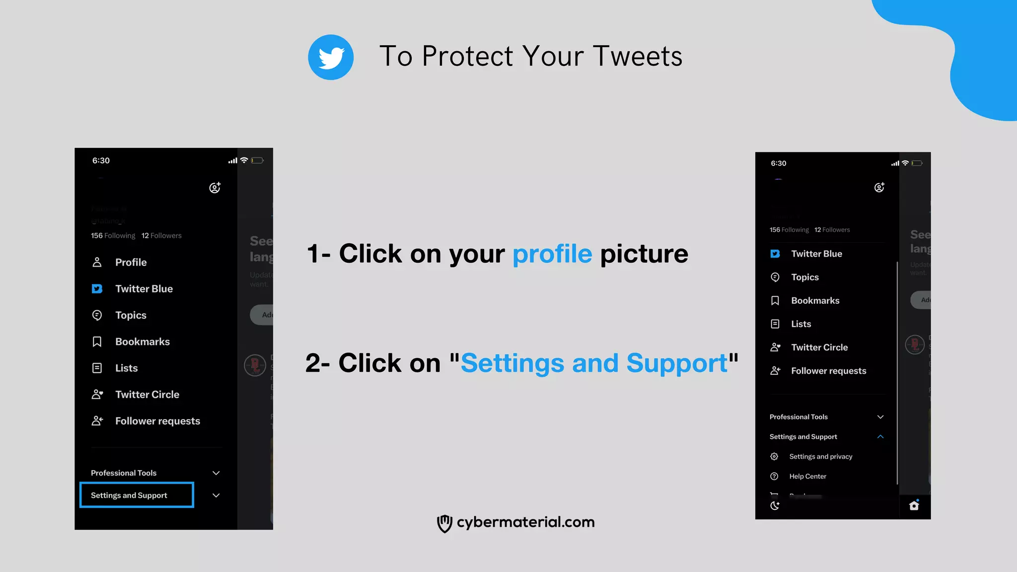 1- Click on your profile picture
2- Click on "Settings and Support"
To Protect Your Tweets