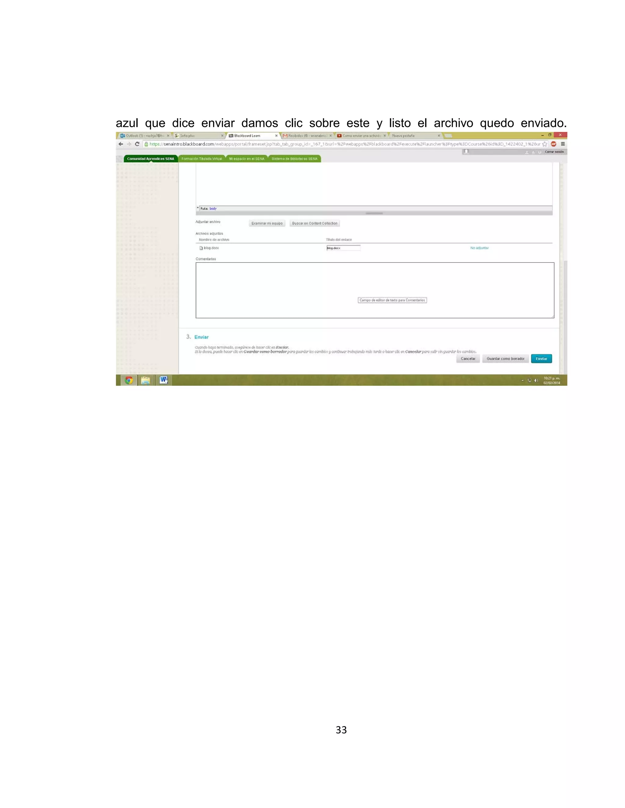 azul que dice enviar damos clic sobre este y listo el archivo quedo enviado.

33

 