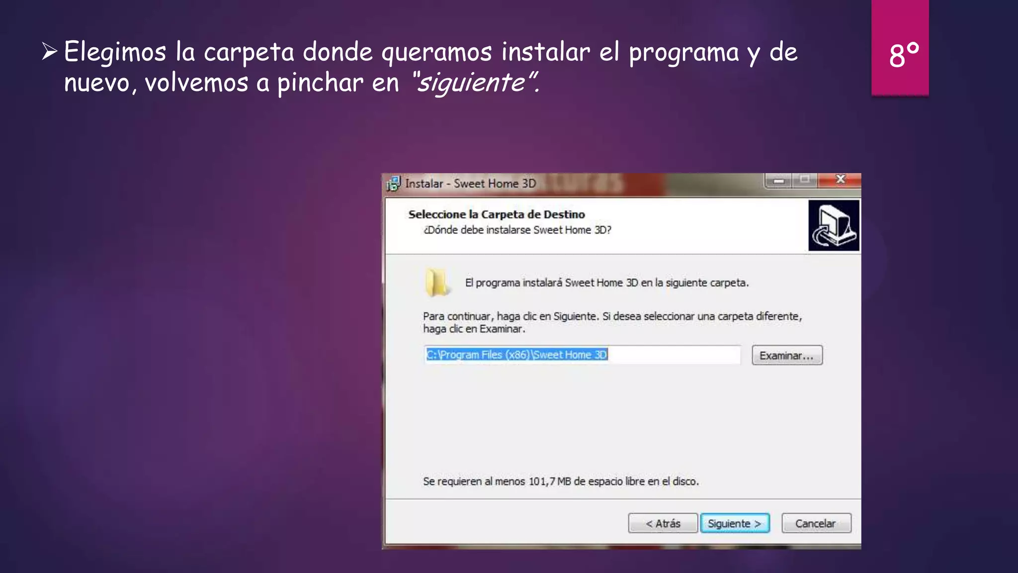  Elegimos la carpeta donde queramos instalar el programa y de
nuevo, volvemos a pinchar en “siguiente”.

8º

 