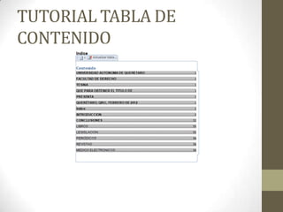 TUTORIAL TABLA DE
CONTENIDO
 